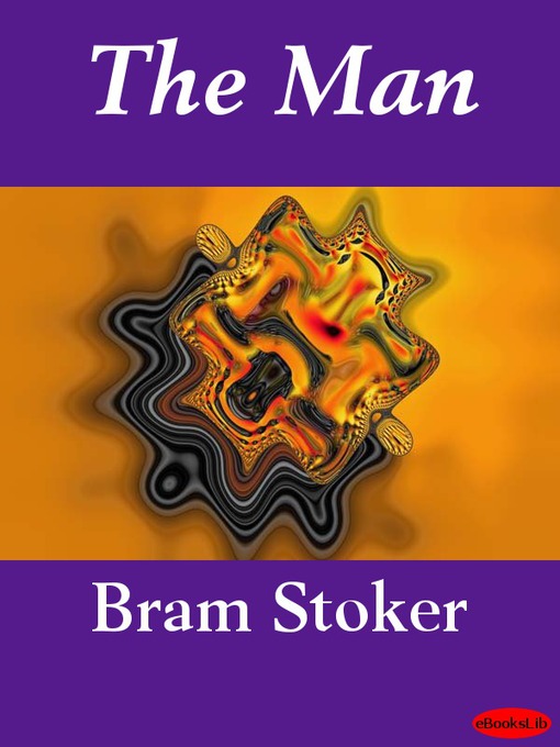 Title details for The Man by Bram Stoker - Available